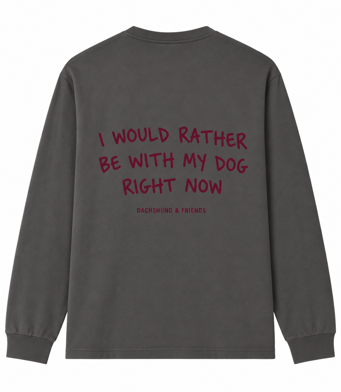 Langarmshirt - "Rather Be With My Dog"