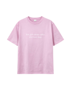 T-Shirt "hot girls drink coffee and have dogs"